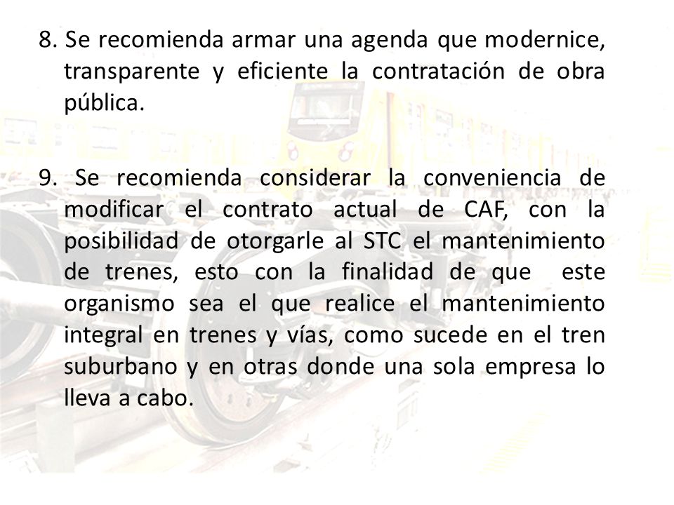 8. Se recomienda armar una agenda que modernice, transparente y eficiente la contratación de obra pública.