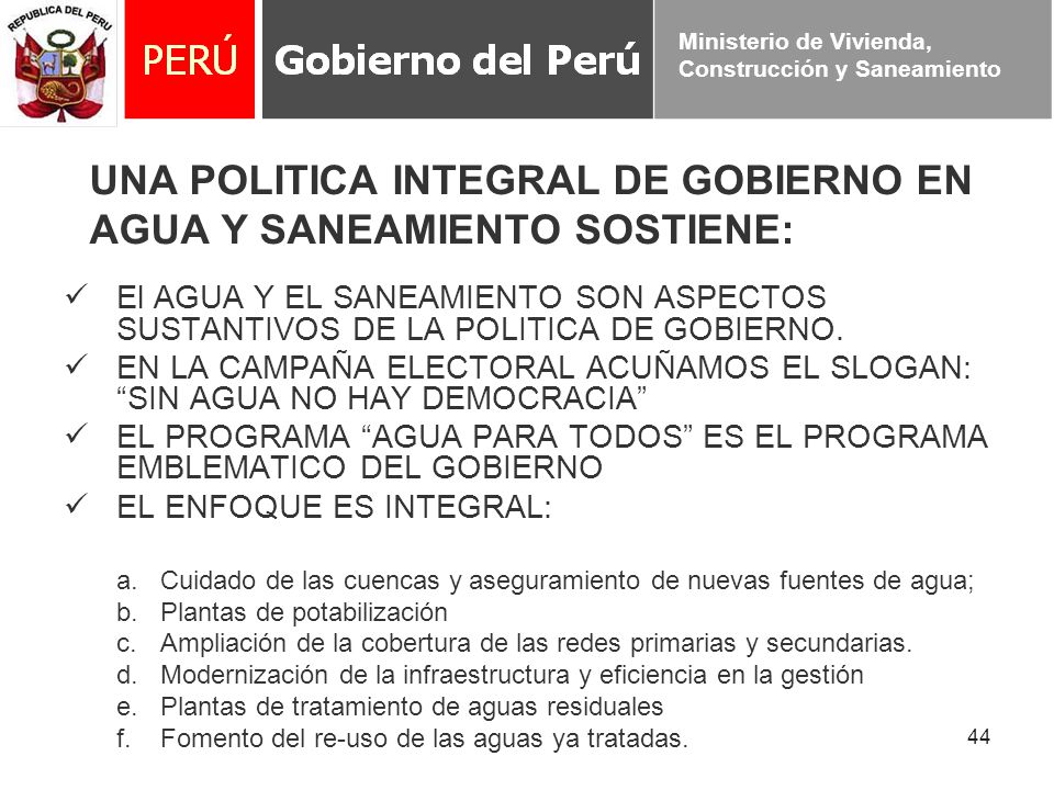 UNA POLITICA INTEGRAL DE GOBIERNO EN AGUA Y SANEAMIENTO SOSTIENE: