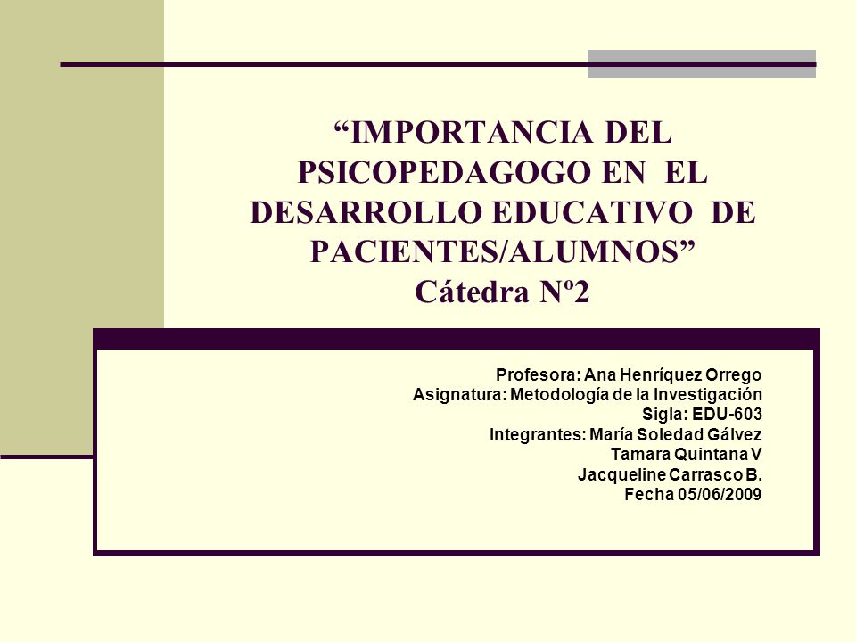 IMPORTANCIA DEL PSICOPEDAGOGO EN EL DESARROLLO EDUCATIVO DE PACIENTES/ALUMNOS Cátedra Nº2
