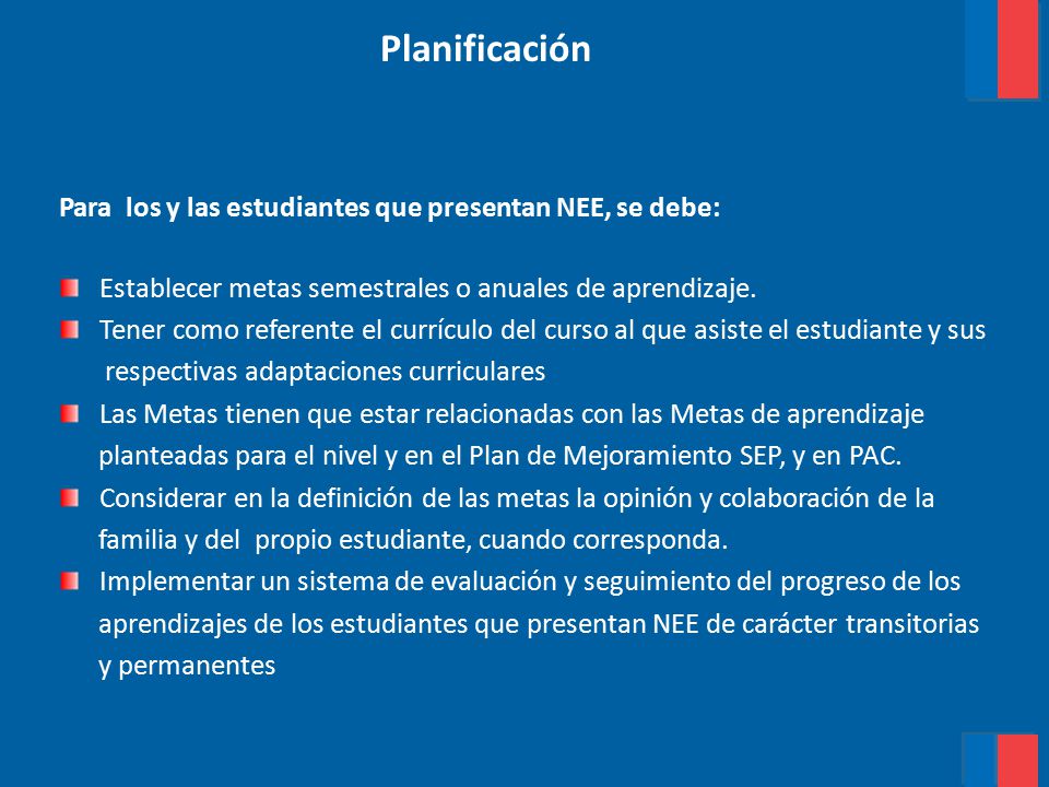 Planificación Para los y las estudiantes que presentan NEE, se debe:
