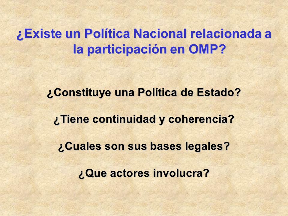 ¿Existe un Política Nacional relacionada a la participación en OMP
