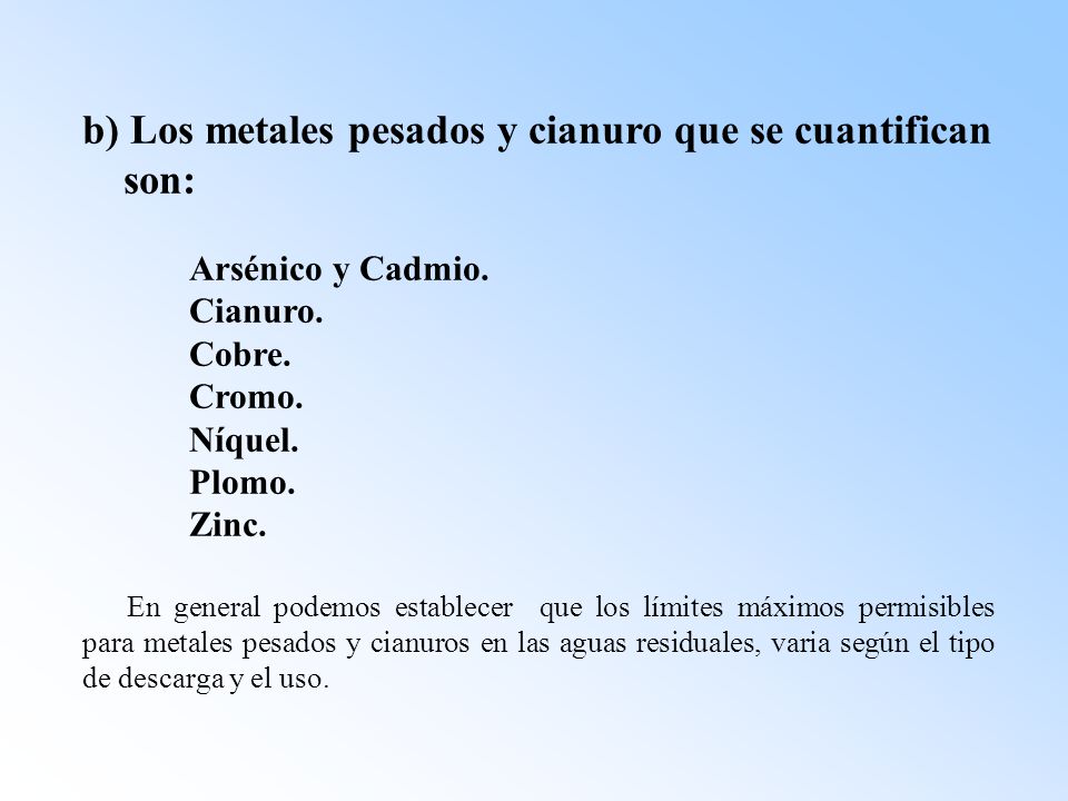 b) Los metales pesados y cianuro que se cuantifican son: