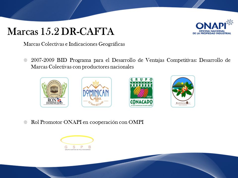 Marcas 15.2 DR-CAFTA Marcas Colectivas e Indicaciones Geográficas