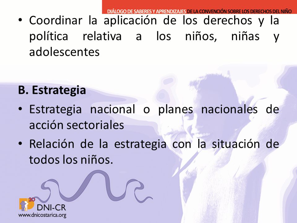 Coordinar la aplicación de los derechos y la política relativa a los niños, niñas y adolescentes