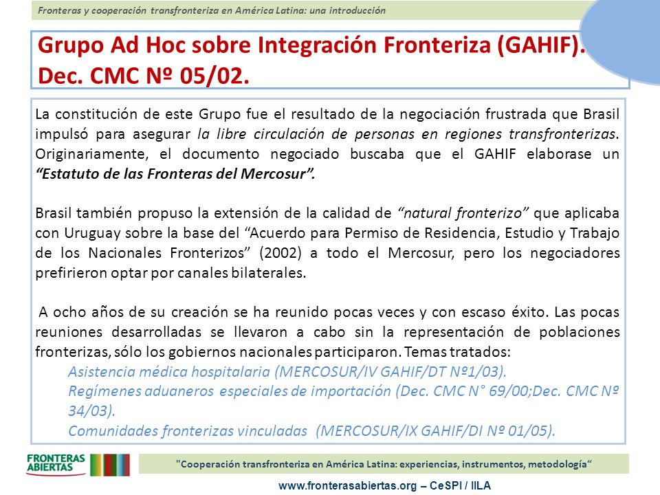 Grupo Ad Hoc sobre Integración Fronteriza (GAHIF). Dec. CMC Nº 05/02.