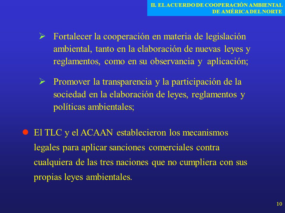 II. EL ACUERDO DE COOPERACIÓN AMBIENTAL DE AMÉRICA DEL NORTE