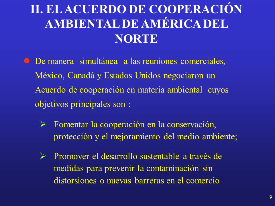 II. EL ACUERDO DE COOPERACIÓN AMBIENTAL DE AMÉRICA DEL NORTE