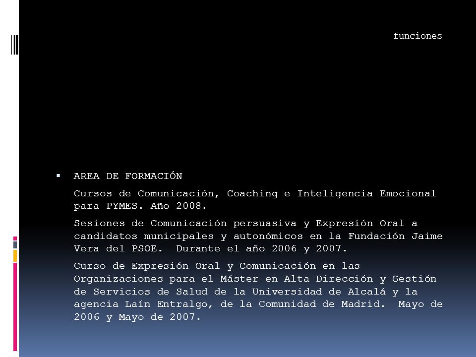 funciones AREA DE FORMACIÓN. Cursos de Comunicación, Coaching e Inteligencia Emocional para PYMES. Año