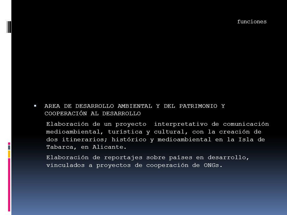 funciones AREA DE DESARROLLO AMBIENTAL Y DEL PATRIMONIO Y COOPERACIÓN AL DESARROLLO.