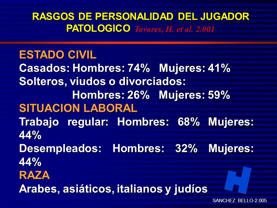 RASGOS DE PERSONALIDAD DEL JUGADOR PATOLOGICO Tavares, H. et al
