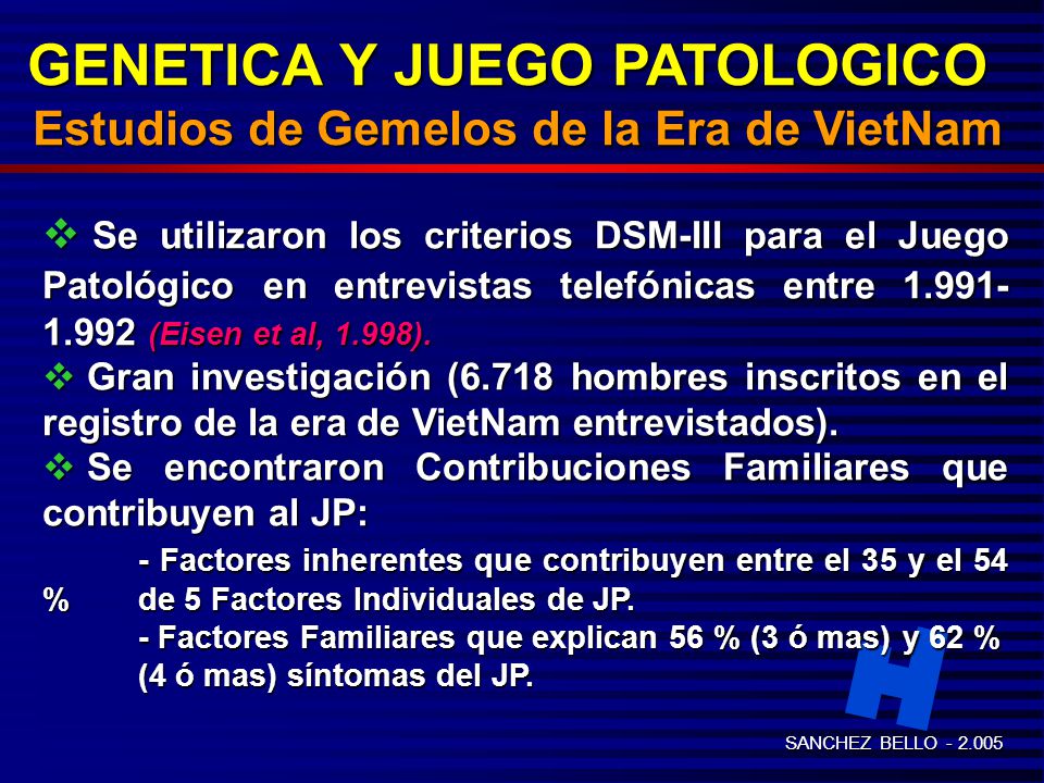 GENETICA Y JUEGO PATOLOGICO Estudios de Gemelos de la Era de VietNam