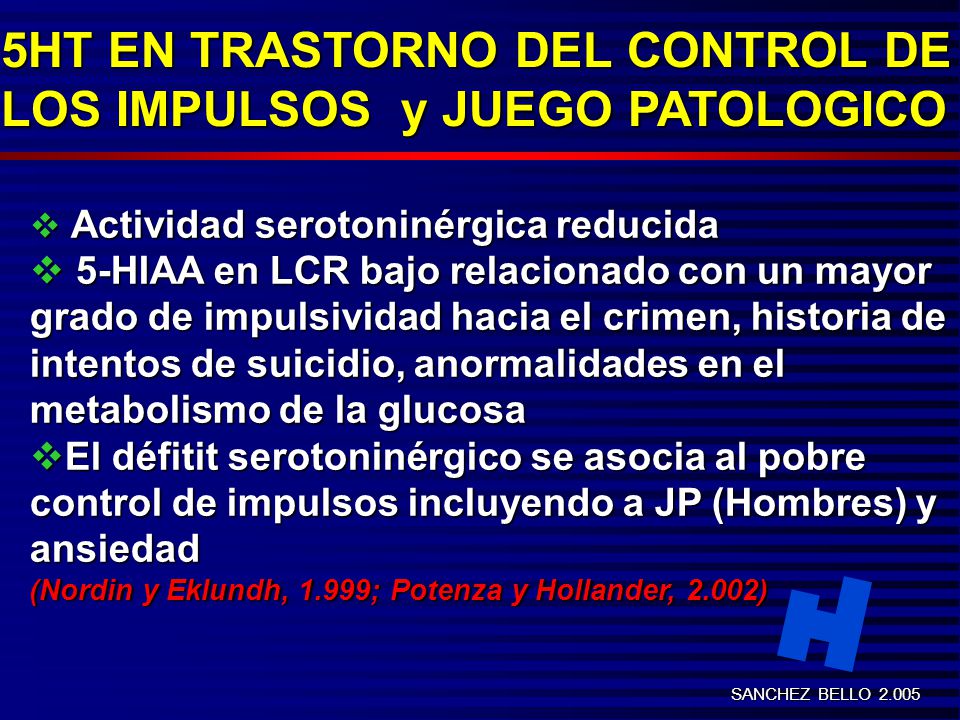5HT EN TRASTORNO DEL CONTROL DE LOS IMPULSOS y JUEGO PATOLOGICO