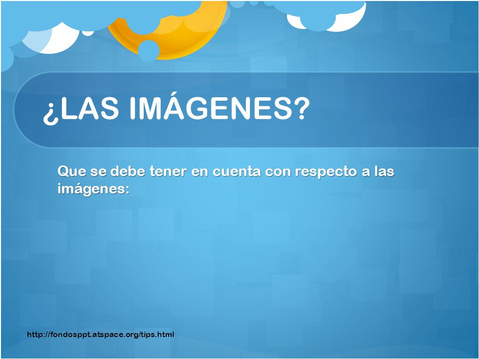 Que se debe tener en cuenta con respecto a las imágenes: