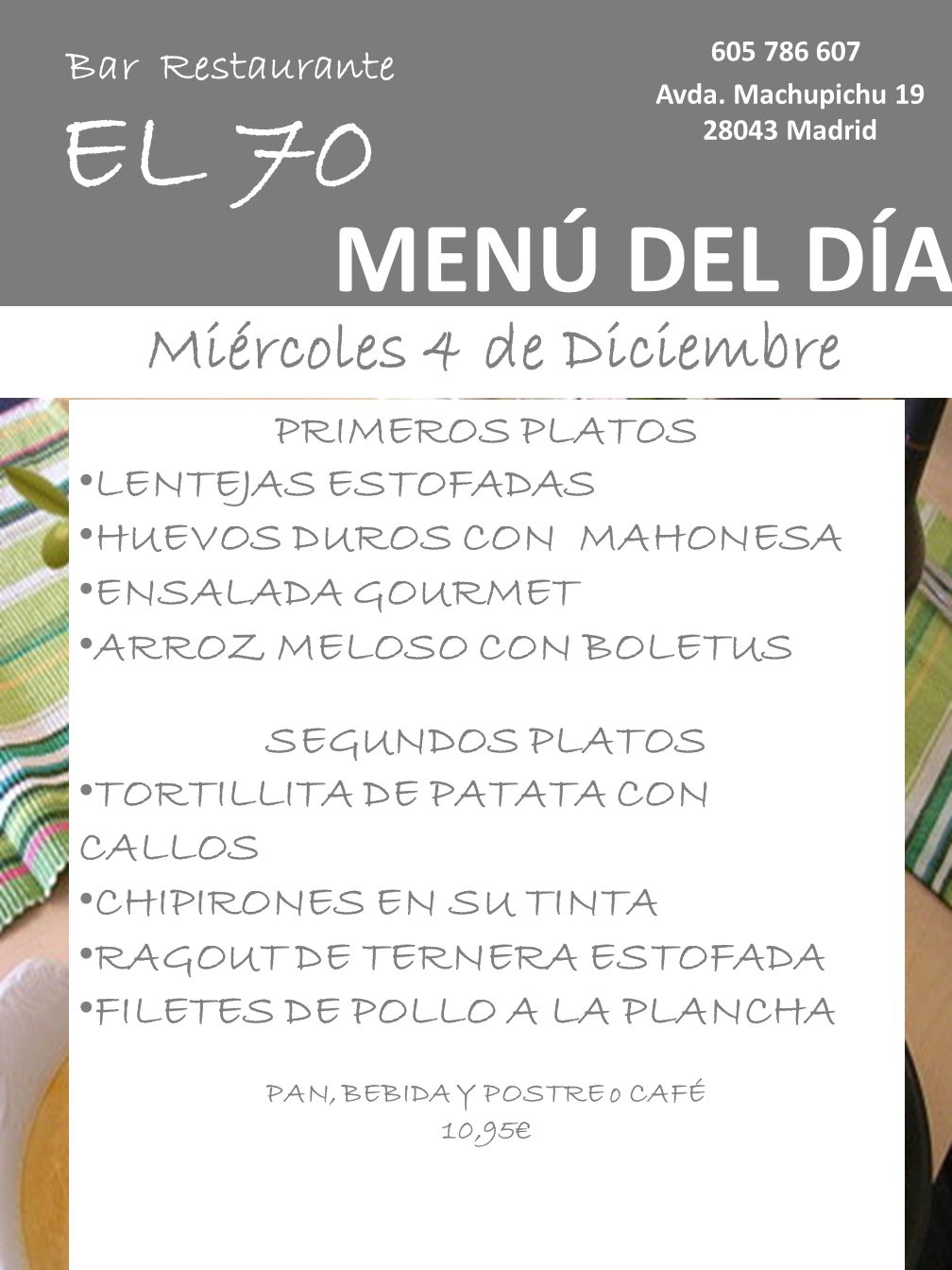 Miércoles 4 de Diciembre PAN, BEBIDA Y POSTRE o CAFÉ