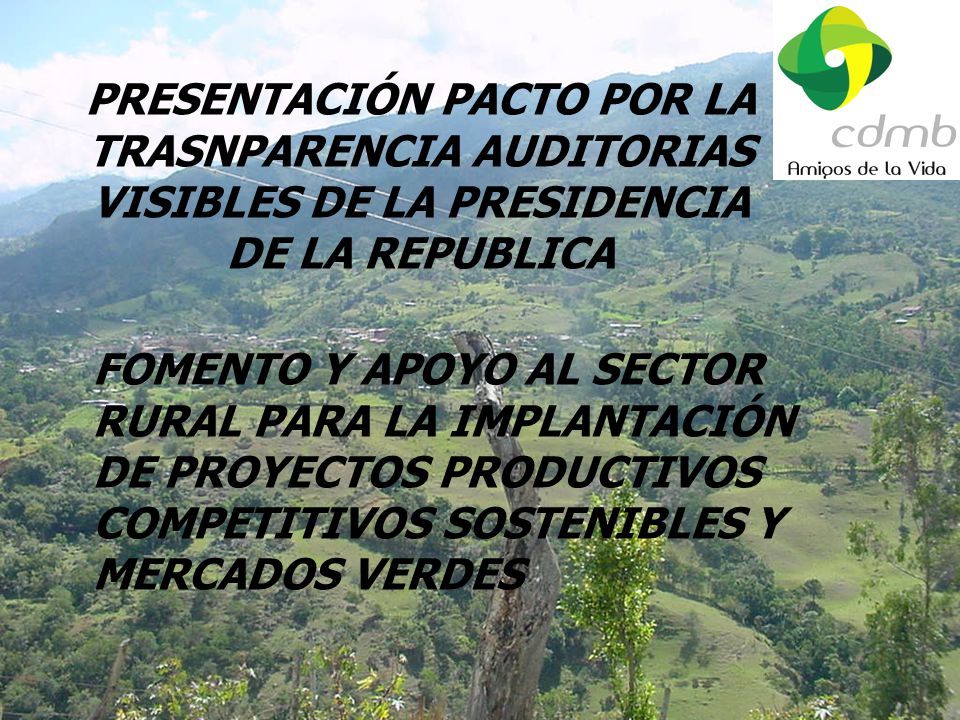 PRESENTACIÓN PACTO POR LA TRASNPARENCIA AUDITORIAS VISIBLES DE LA PRESIDENCIA DE LA REPUBLICA