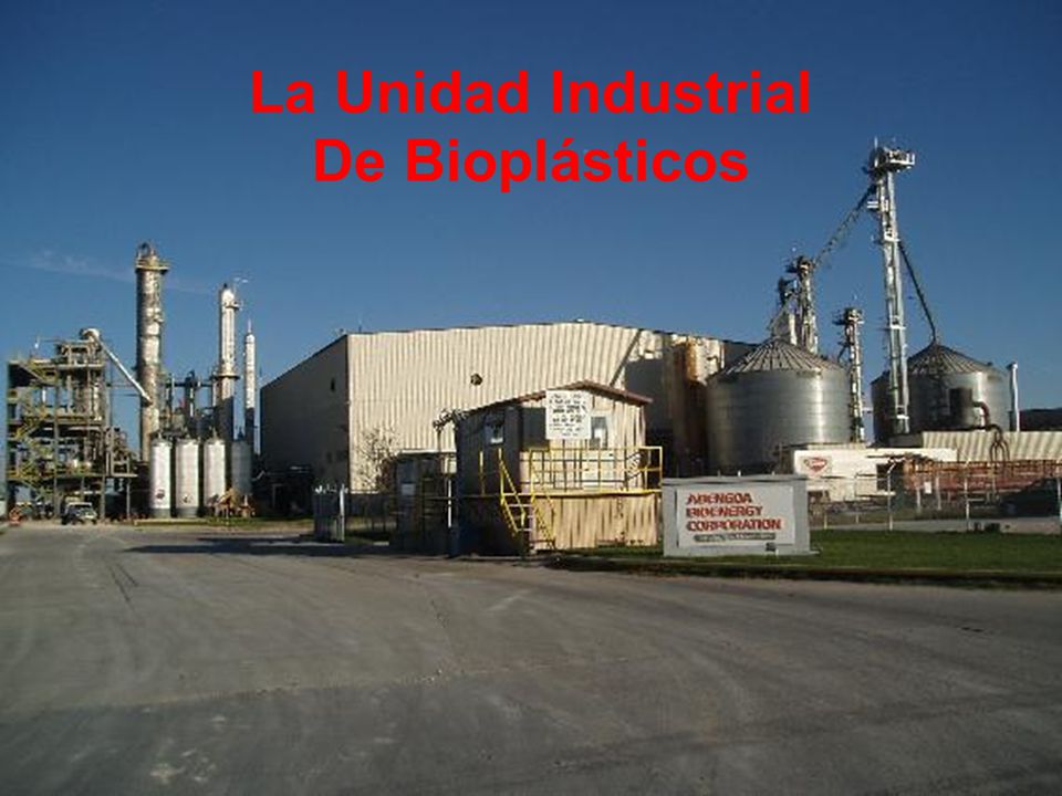 La Unidad Industrial De Bioplásticos