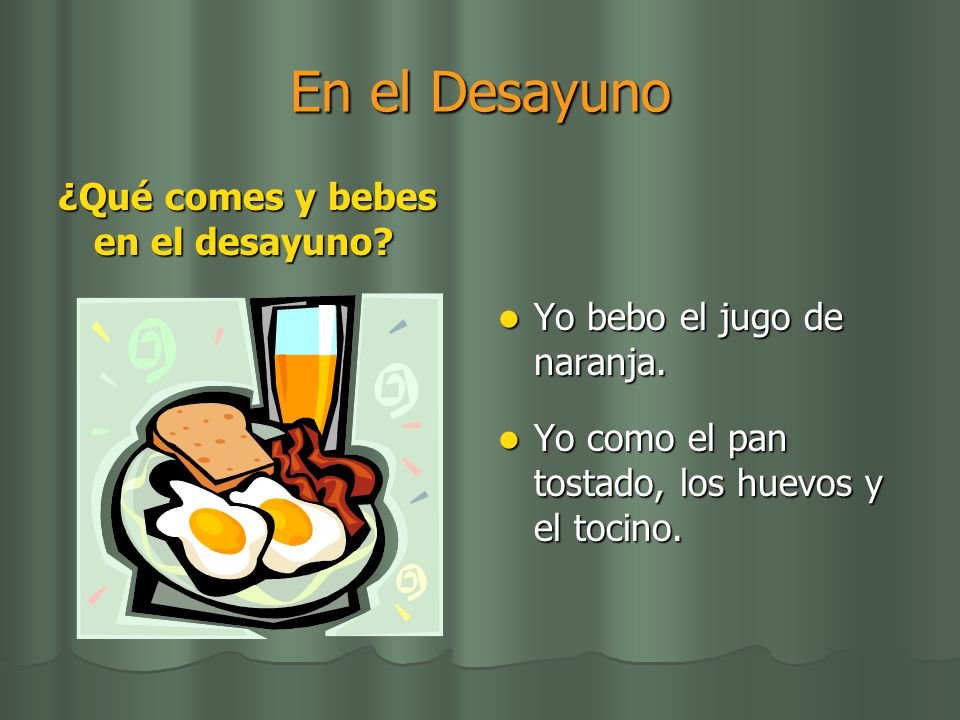En el Desayuno ¿Qué comes y bebes en el desayuno