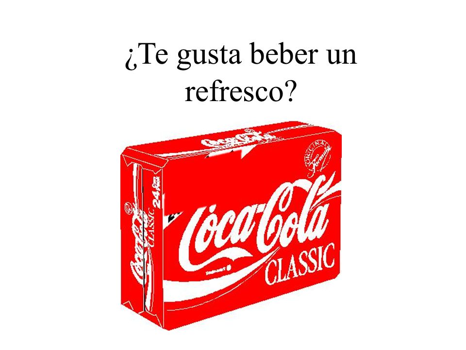 ¿Te gusta beber un refresco