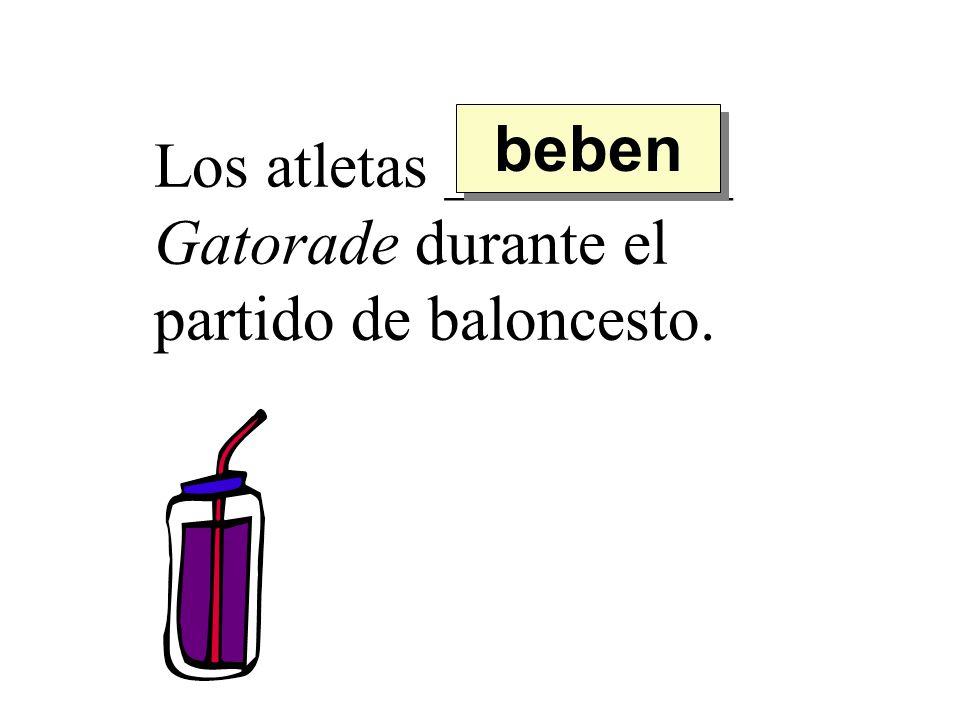 beben Los atletas _________ Gatorade durante el partido de baloncesto.