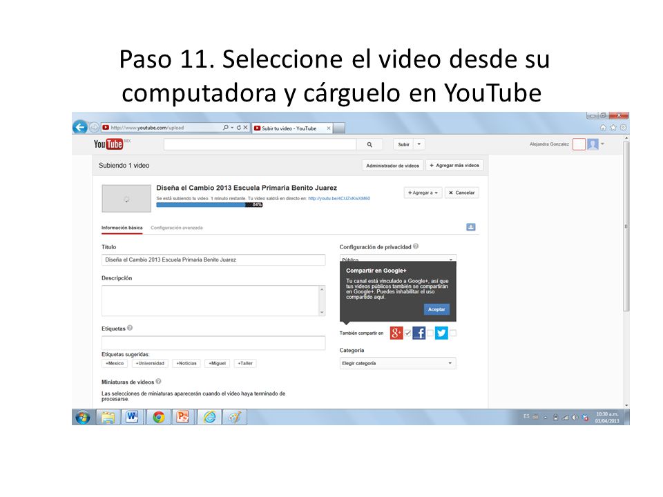 Paso 11. Seleccione el video desde su computadora y cárguelo en YouTube