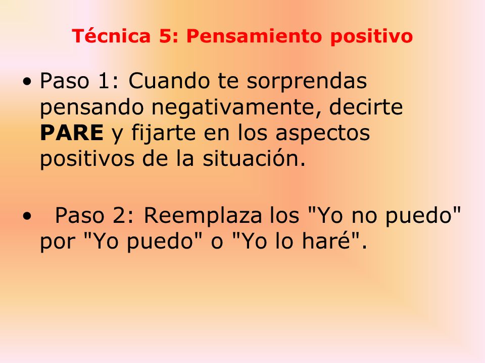 Técnica 5: Pensamiento positivo