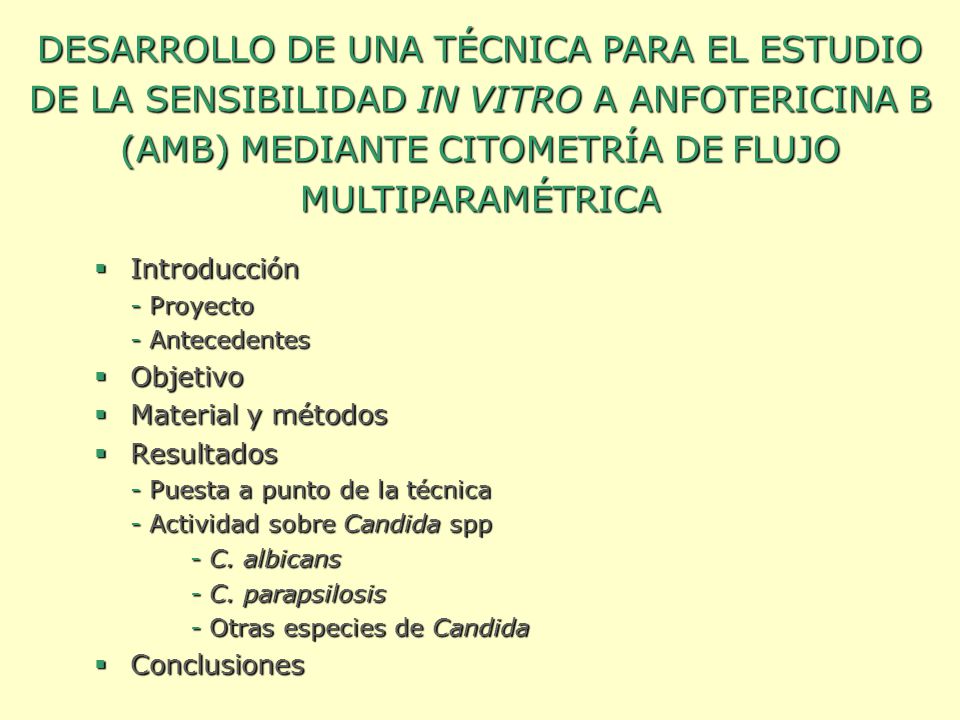 DESARROLLO DE UNA TÉCNICA PARA EL ESTUDIO DE LA SENSIBILIDAD IN VITRO A ANFOTERICINA B (AMB) MEDIANTE CITOMETRÍA DE FLUJO MULTIPARAMÉTRICA