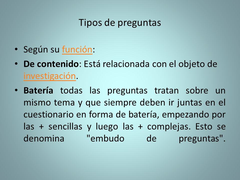 Tipos de preguntas Según su función: