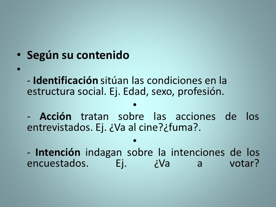 Según su contenido - Identificación sitúan las condiciones en la estructura social. Ej. Edad, sexo, profesión.