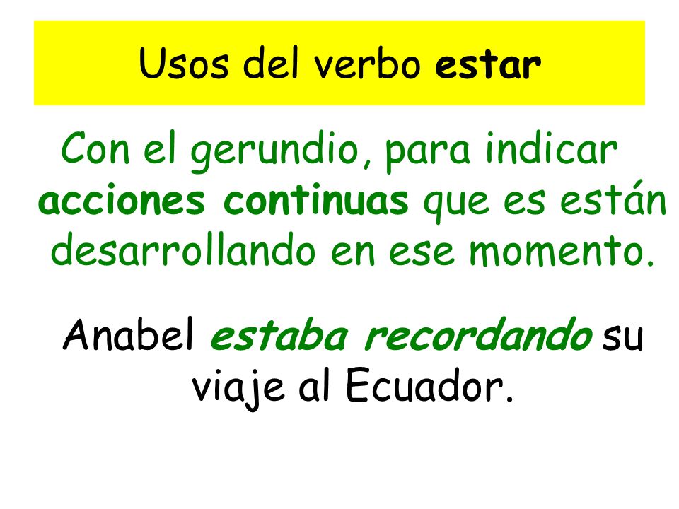 Anabel estaba recordando su viaje al Ecuador.