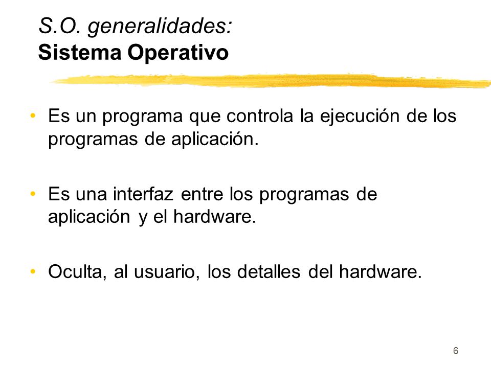 S.O. generalidades: Sistema Operativo