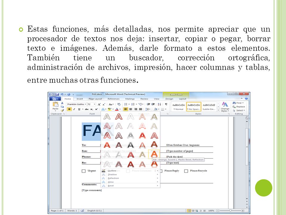 Estas funciones, más detalladas, nos permite apreciar que un procesador de textos nos deja: insertar, copiar o pegar, borrar texto e imágenes.
