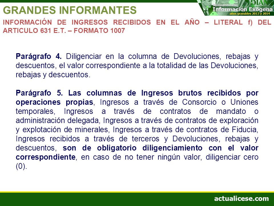 GRANDES INFORMANTES INFORMACIÓN DE INGRESOS RECIBIDOS EN EL AÑO – LITERAL f) DEL ARTICULO 631 E.T. – FORMATO