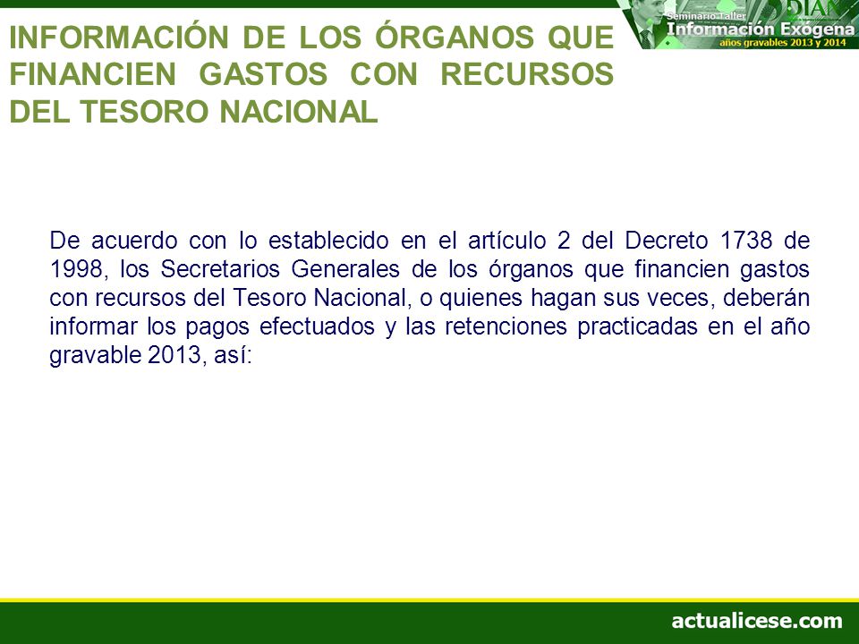 INFORMACIÓN DE LOS ÓRGANOS QUE FINANCIEN GASTOS CON RECURSOS DEL TESORO NACIONAL