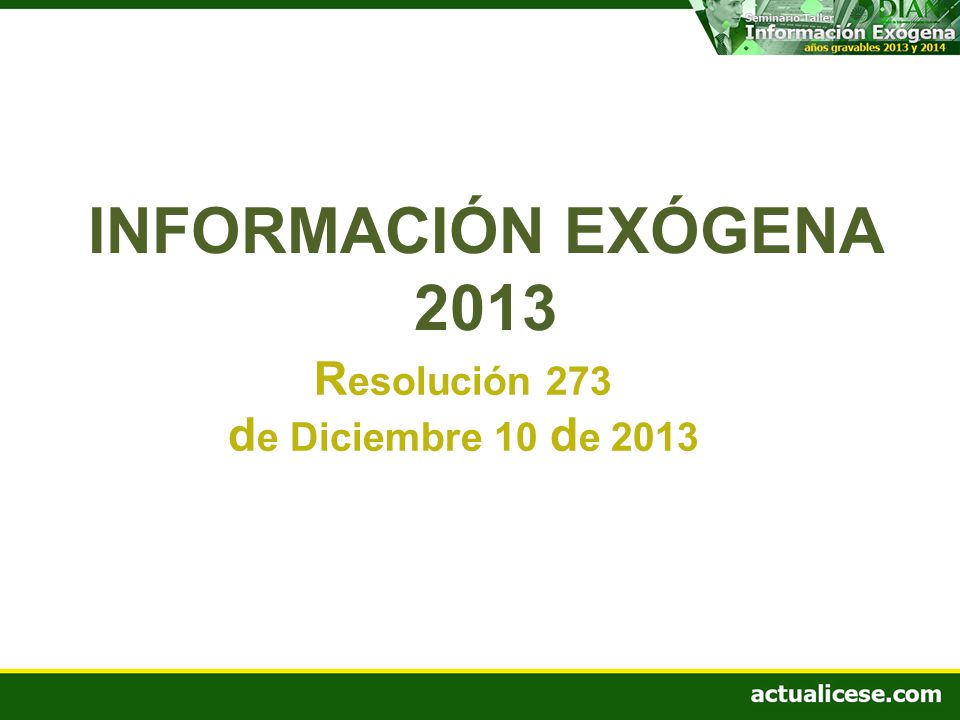 INFORMACIÓN EXÓGENA 2013 Resolución 273 de Diciembre 10 de 2013