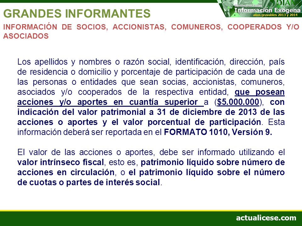GRANDES INFORMANTES INFORMACIÓN DE SOCIOS, ACCIONISTAS, COMUNEROS, COOPERADOS Y/O ASOCIADOS.