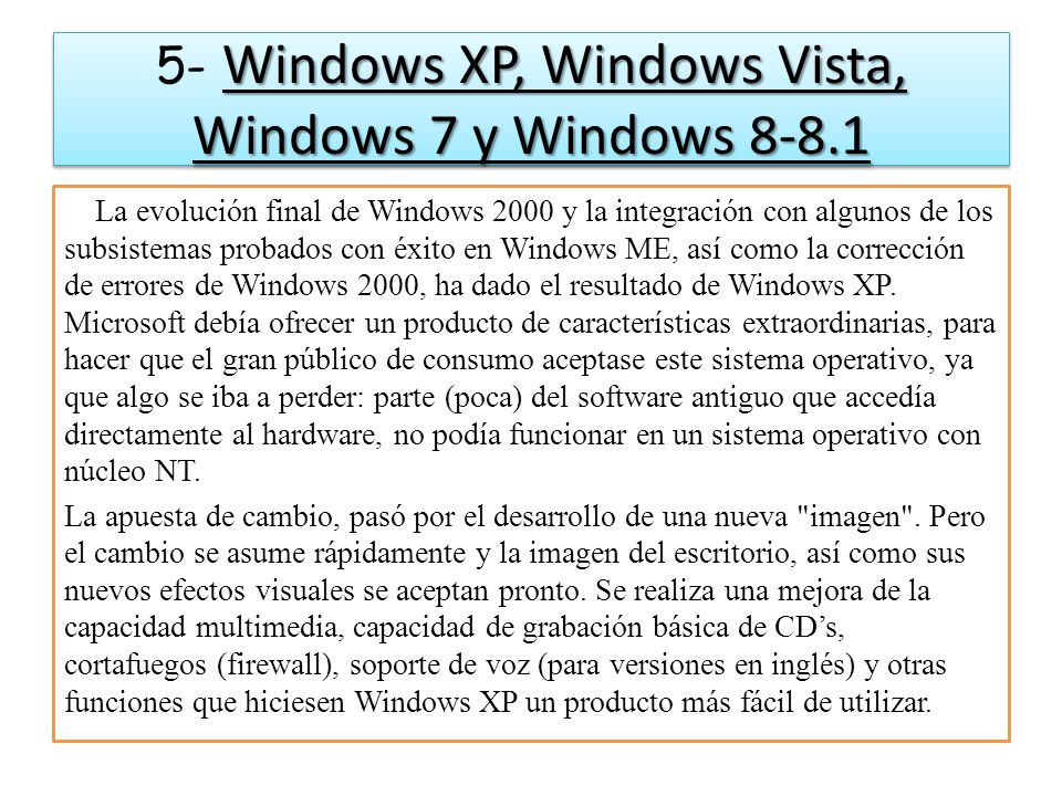 5- Windows XP, Windows Vista, Windows 7 y Windows 8-8.1