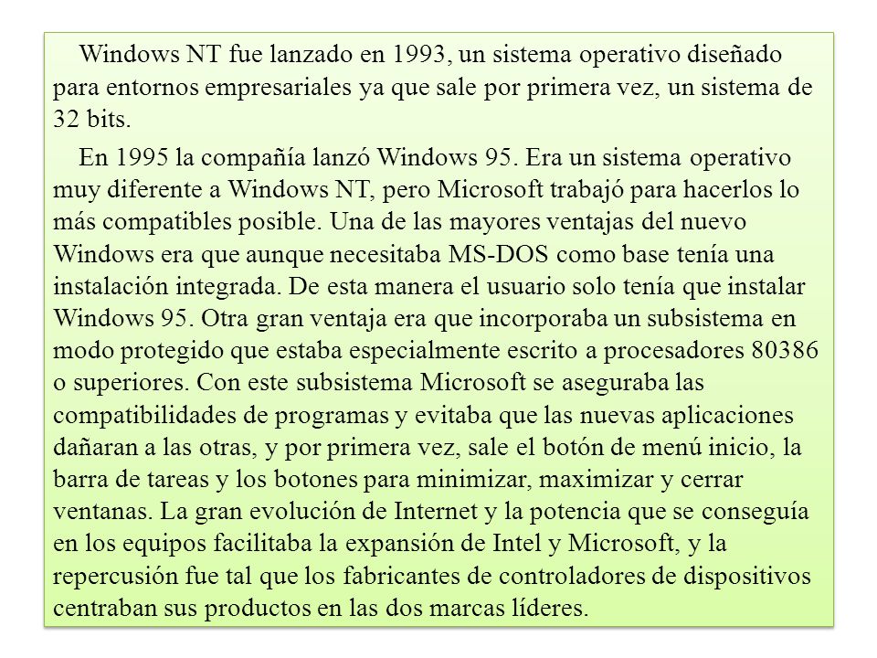 Windows NT fue lanzado en 1993, un sistema operativo diseñado para entornos empresariales ya que sale por primera vez, un sistema de 32 bits.