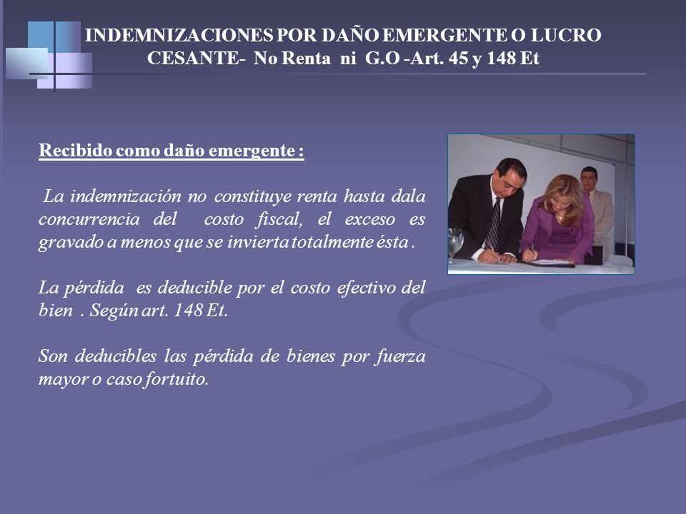 INDEMNIZACIONES POR DAÑO EMERGENTE O LUCRO CESANTE- No Renta ni G