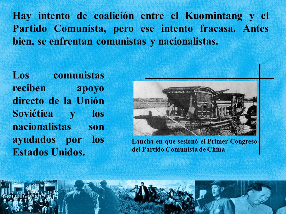 Hay intento de coalición entre el Kuomintang y el Partido Comunista, pero ese intento fracasa. Antes bien, se enfrentan comunistas y nacionalistas.