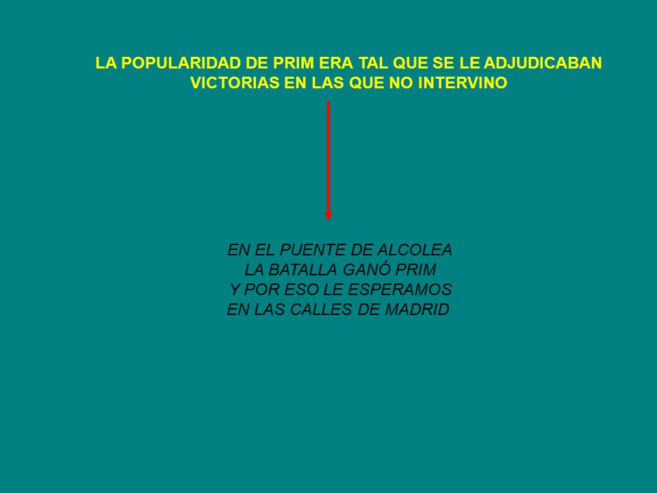 LA POPULARIDAD DE PRIM ERA TAL QUE SE LE ADJUDICABAN VICTORIAS EN LAS QUE NO INTERVINO