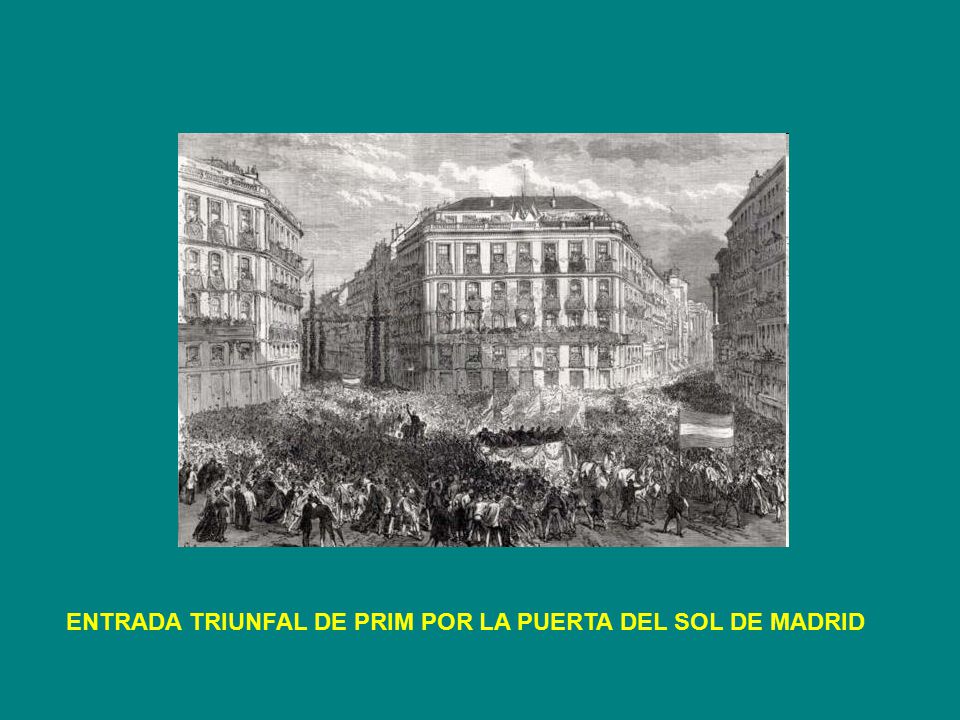 ENTRADA TRIUNFAL DE PRIM POR LA PUERTA DEL SOL DE MADRID