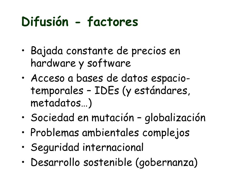 Difusión - factores Bajada constante de precios en hardware y software
