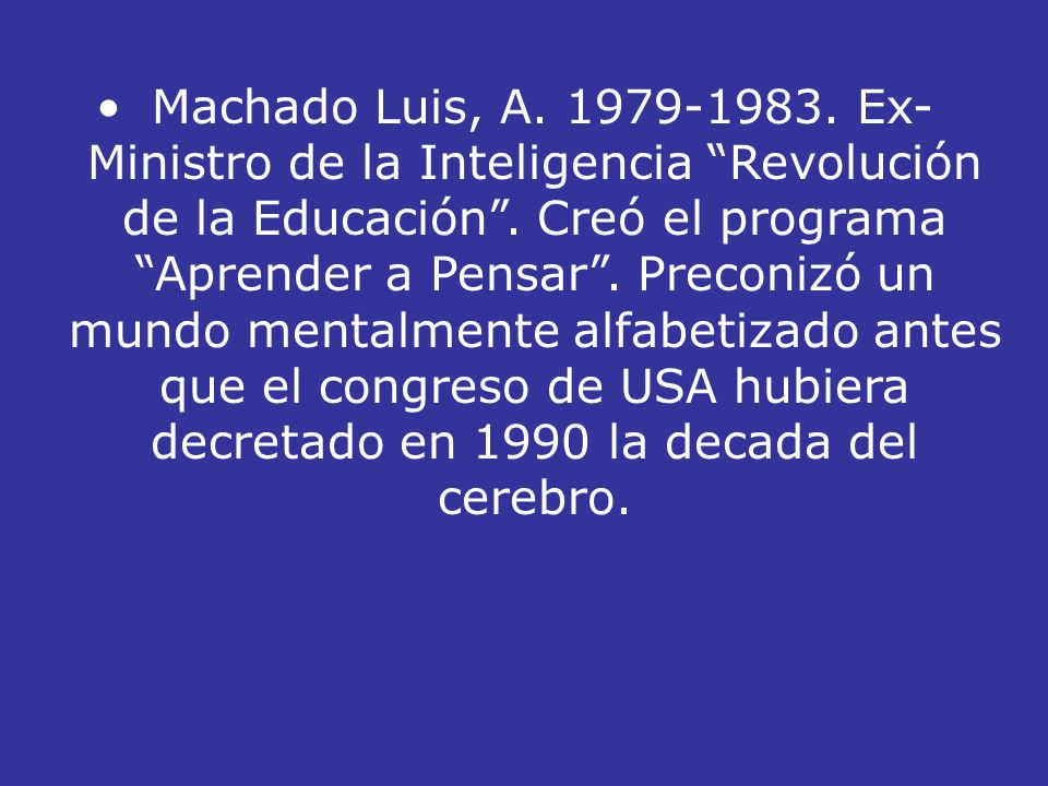 Machado Luis, A Ex-Ministro de la Inteligencia Revolución de la Educación .