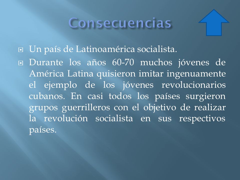 Consecuencias Un país de Latinoamérica socialista.