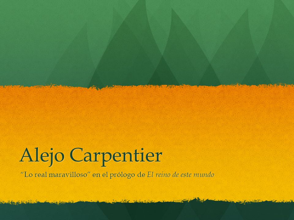 Lo real maravilloso en el prólogo de El reino de este mundo