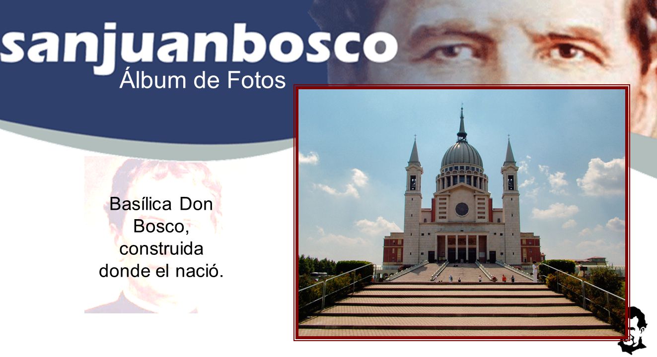 Basílica Don Bosco, construida donde el nació.
