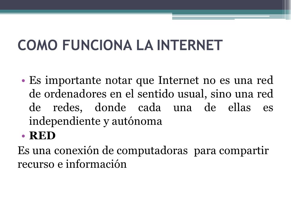 COMO FUNCIONA LA INTERNET