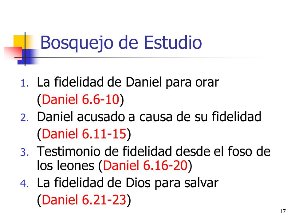 Bosquejo de Estudio La fidelidad de Daniel para orar (Daniel )