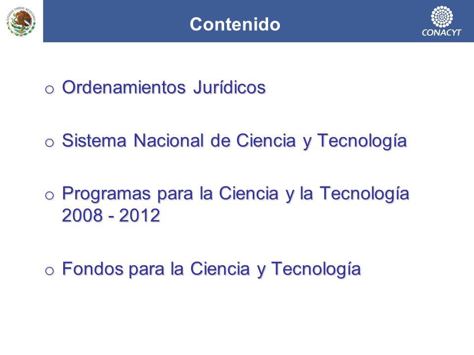 Contenido Ordenamientos Jurídicos. Sistema Nacional de Ciencia y Tecnología. Programas para la Ciencia y la Tecnología