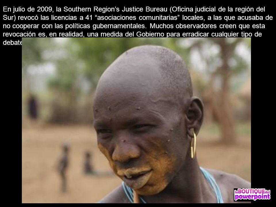 En julio de 2009, la Southern Region’s Justice Bureau (Oficina judicial de la región del Sur) revocó las licencias a 41 asociaciones comunitarias locales, a las que acusaba de no cooperar con las políticas gubernamentales.